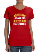 You Can't Scare Me Daughter T-shirt -SmartPrintsInk Designs