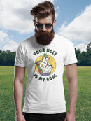 Your Hole Is My Goal T-shirt -SmartPrintsInk Designs