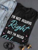 Not Always Right But Never Wrong T-shirt -SmartPrintsInk Designs