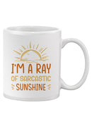 I'm A Ray Of Sarcastic Sunshine Mug -SmartPrintsInk Designs
