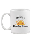 I'm Not A Morning Person Mug -SmartPrintsInk Designs