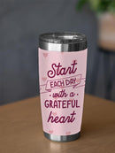 Start Each Day Grateful Heart Tumbler -SmartPrintsInk Designs