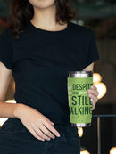 Despite The Look Tumbler -SmartPrintsInk Designs