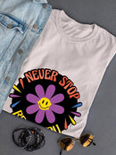 Never Stop Being You Daisy T-shirt -SmartPrintsInk Designs