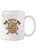 Badass Lumberjack Mug -SmartPrintsInk Designs