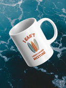 I Have A Board Meeting Mug -SmartPrintsInk Designs