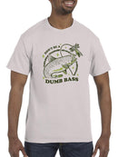 Don't Be A Dumb Bass Fishing T-shirt -SmartPrintsInk Designs