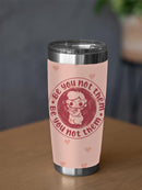Be You Not Them Tumbler -SmartPrintsInk Designs