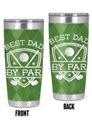Best Dad By Par. Golf Tumbler -SmartPrintsInk Designs