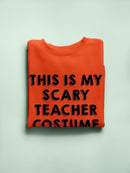 Scary Teacher Costume Sweatshirt -SmartPrintsInk Designs