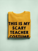 Scary Teacher Costume Sweatshirt -SmartPrintsInk Designs
