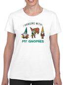 Hanging With My Gnomies T-shirt -SmartPrintsInk Designs
