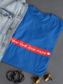 More Love Love More Red Logo Women's T-shirt