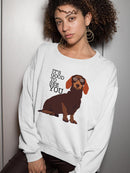 Good To See You, Dachshund Hoodie or Sweatshirt -SPIdeals Designs
