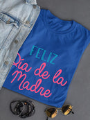 Happy Mother's Day In Spanish T-shirt -SPIdeals Designs