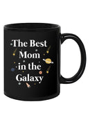 The Best Mom In The Galaxy Mug -SPIdeals Designs