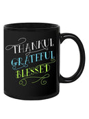 Thankful, Grateful And Blessed Mug -SPIdeals Designs