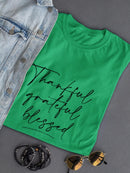 Thankful Grateful And Blessed! T-shirt -SPIdeals Designs