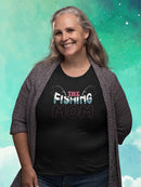 The Fishing Mom T-shirt -SPIdeals Designs