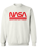 Houston We've Had A Problem Logo Sweatshirt Men's -NASA Designs