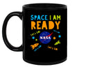 Space, I'm Ready Mug Unisex's -NASA Designs