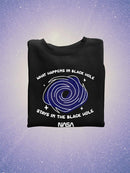 What Happens In Black Hole Hoodie or Sweatshirt -NASA Designs