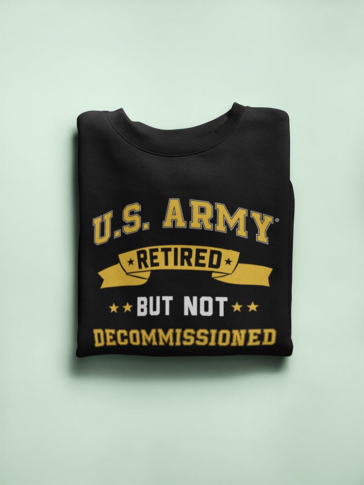 U.S. Army Retired Phrase Sweatshirt Women's -Army Designs