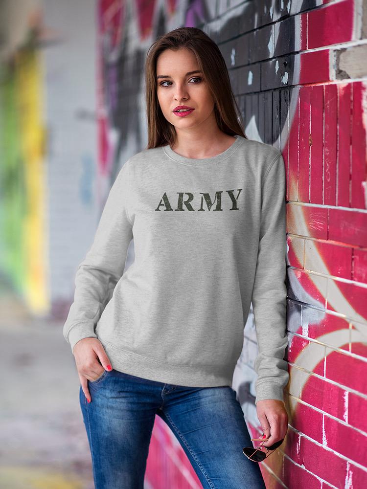 Army Slogan Design Sweatshirt Women's -Army Designs