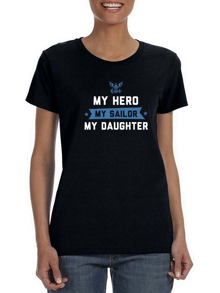 My Hero, My Sailor, My Daughter. Shaped Tee Women's -Navy Designs
