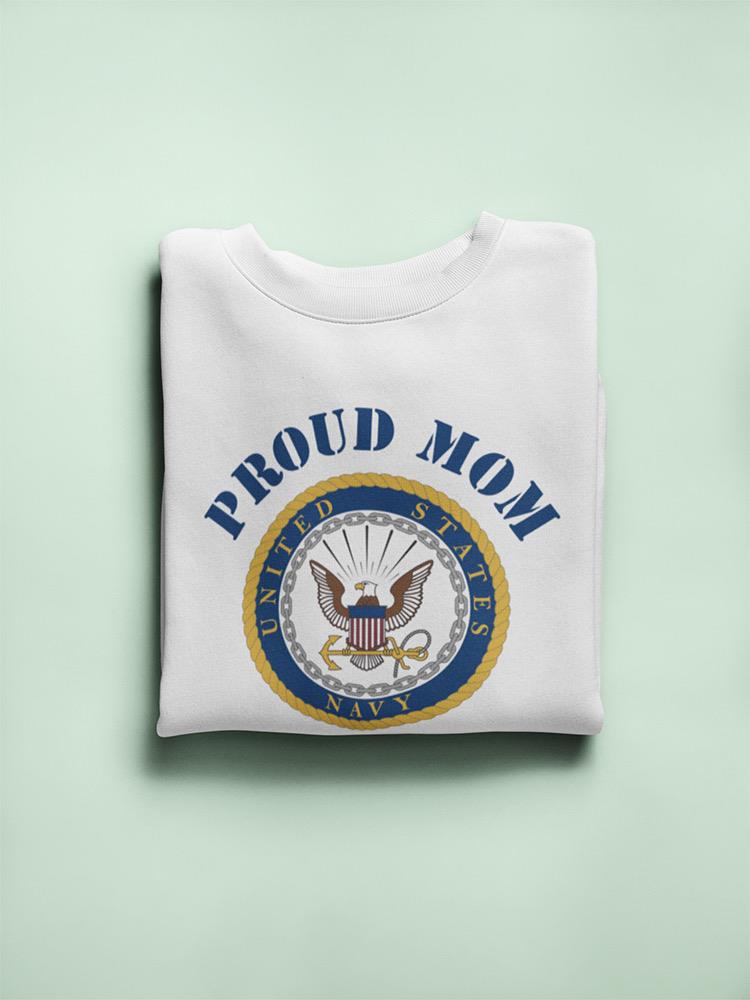 Proud Mom Of A Sailor Phrase Sweatshirt Women's -Navy Designs