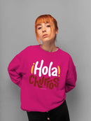 Hola Churros  - Bold And Playful Dessert Art Print Women's Sweatshirt