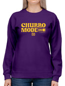 Churro Mode On Bold Retro  Design Women's Sweatshirt
