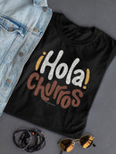 Hola Churros  - Bold And Playful Dessert Art Print  Women's T-shirt