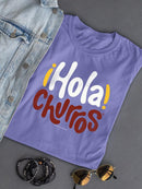 Hola Churros  - Bold And Playful Dessert Art Print  Women's T-shirt