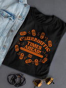 Churroiffic Times Ahead Fun Snack Graphic  Women's T-shirt