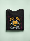 More Bass - Superior Clubbing Retro Emoji DJ Women's Sweatshirt