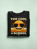 Too Cool 4 School - Retro Emoji Sunglasses Graphic Women's Sweatshirt
