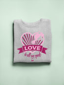 Love Is All We Need - Romantic Heart Graphic Women's Sweatshirt