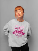 Love Is All We Need - Romantic Heart Graphic Women's Sweatshirt