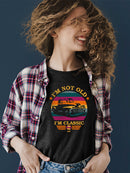I'm Not Old - Classic Vintage Truck Retro Emoji Women's T-shirt