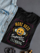 More Bass - Superior Clubbing Retro Emoji DJ Women's T-shirt