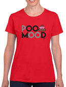 Poo Mood - Funny Emoji Design Women's T-shirt