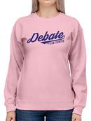 Debate Team Champion - Winning Words Graphic Women's Sweatshirt