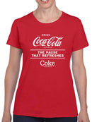 Officially Licensed Coca-Cola "The Pause That Refreshes" Women's T-shirt