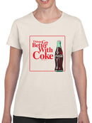Officially Licensed Coca-Cola "Things Go Better With Coke" Women's T-shirt