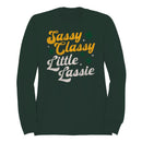 Sassy Classy Little Lassie Fun St. Patricks Day Quote Women's Sweatshirt