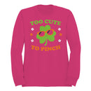 Too Cute to Pinch Fun St. Patricks Day Shamrock Design Women's Sweatshirt