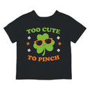 Too Cute to Pinch Fun St. Patricks Day Shamrock Design Toodler's T-shirt