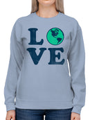 Love for Earth Women's Sweatshirt