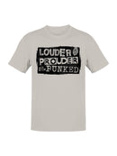 Louder Prouder Punked, Bold Gothic Art Design Men's T-shirt